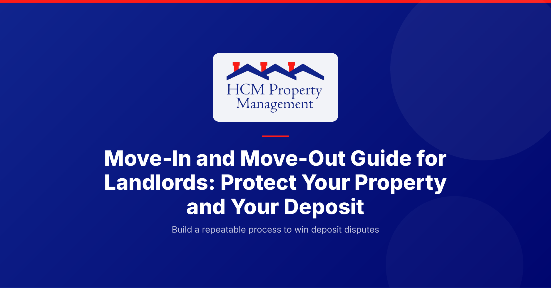 Move-In and Move-Out Guide for Landlords: Protect Your Property and Your Deposit