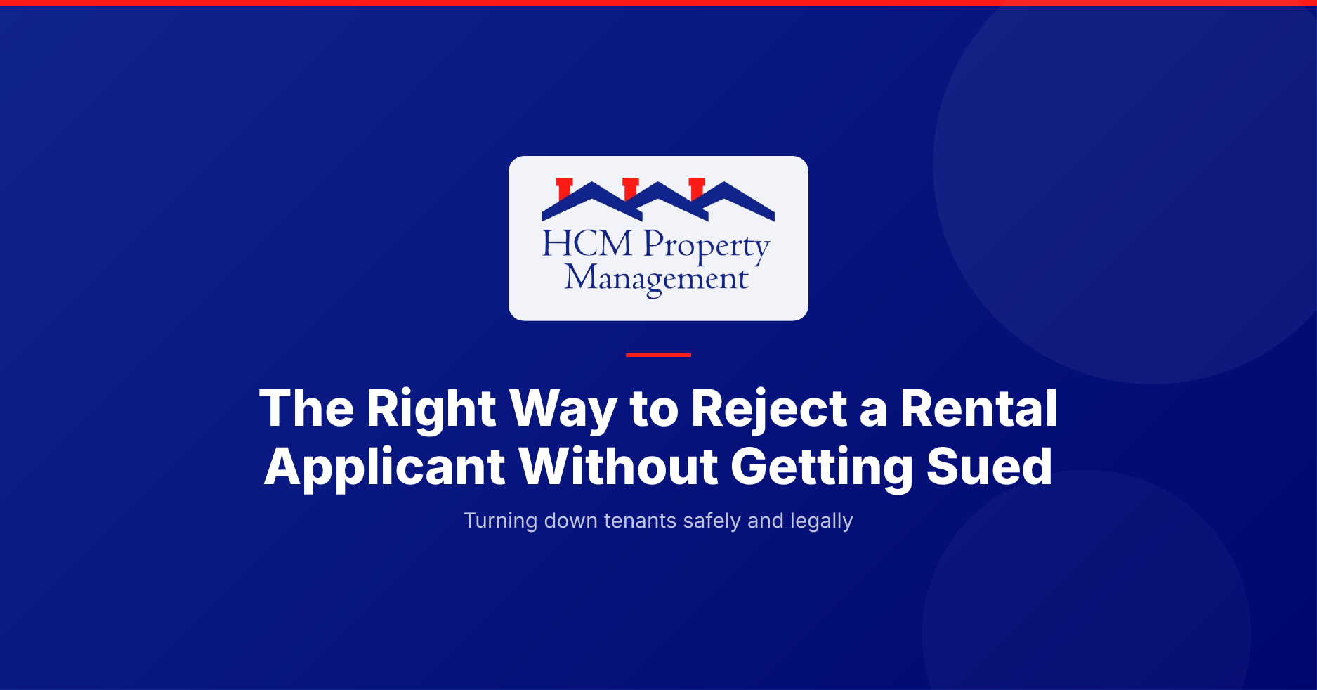 How to legally reject a rental applicant without violating Fair Housing