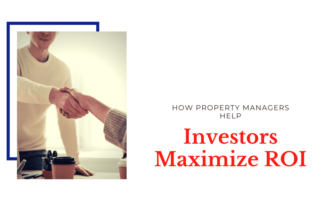 How Long Beach Property Managers Help Real Estate Investors Maximize ROI