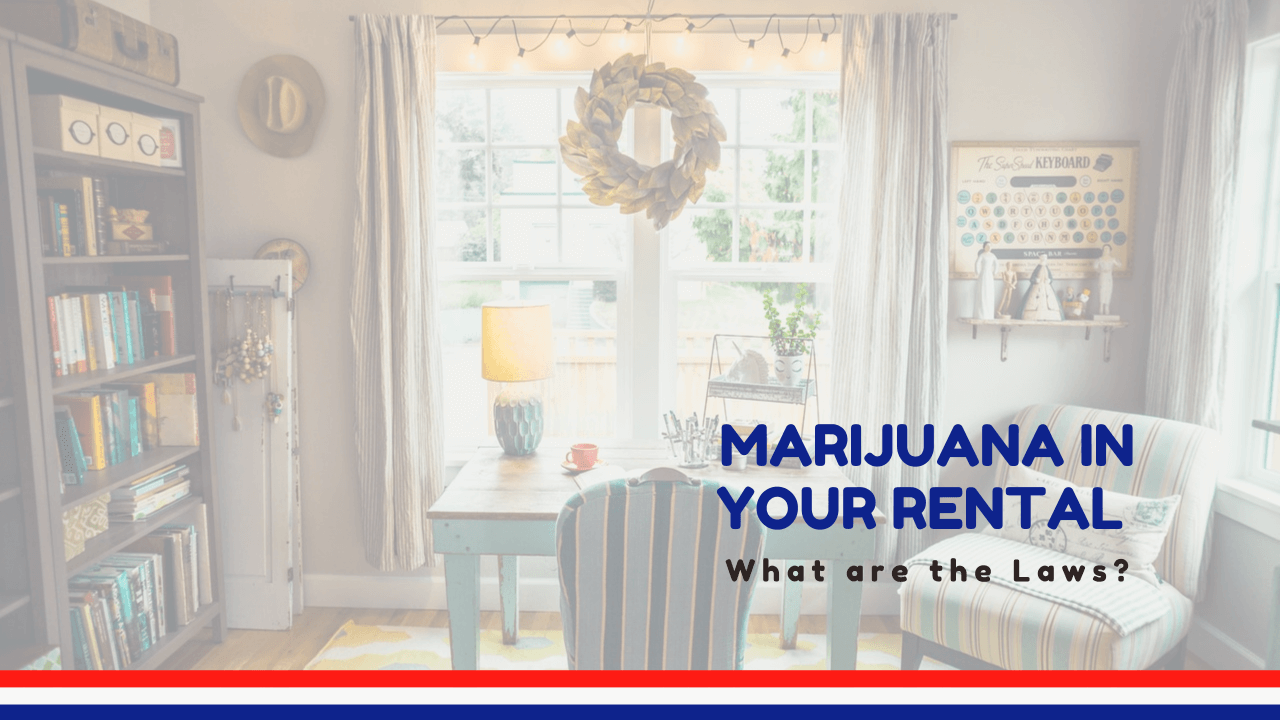 Marijuana in Your Rental Property in Irvine, CA – What are the Laws?