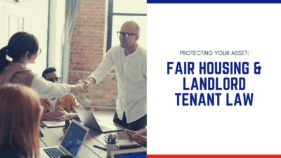 Fair Housing & Landlord Tenant Law in Long Beach, CA: Protecting Yourself and Your Asset
