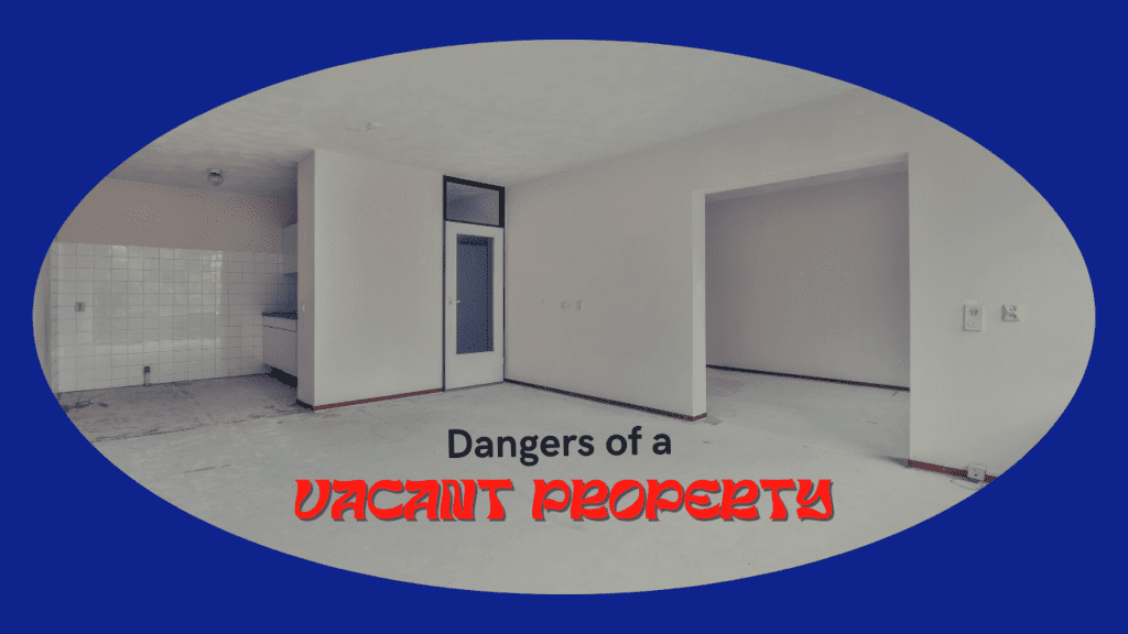 Dangers of a Vacant Property in Long Beach?