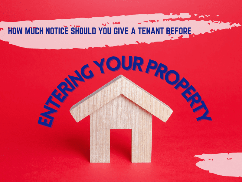 How Much Notice Should You Give a Tenant before Entering Your Property? - Article Banner