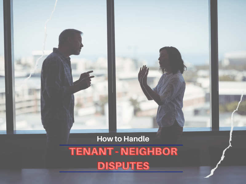How to Handle Tenant - Neighbor Disputes in Long Beach, CA? - Article Banner