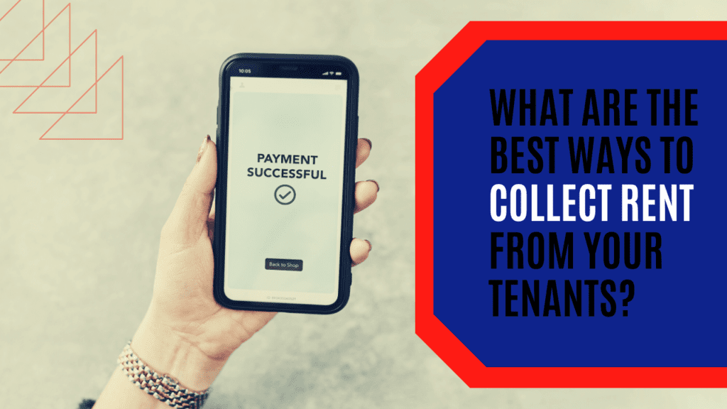 What Are the Best Ways to Collect Rent From Your Long Beach, CA Tenants?
