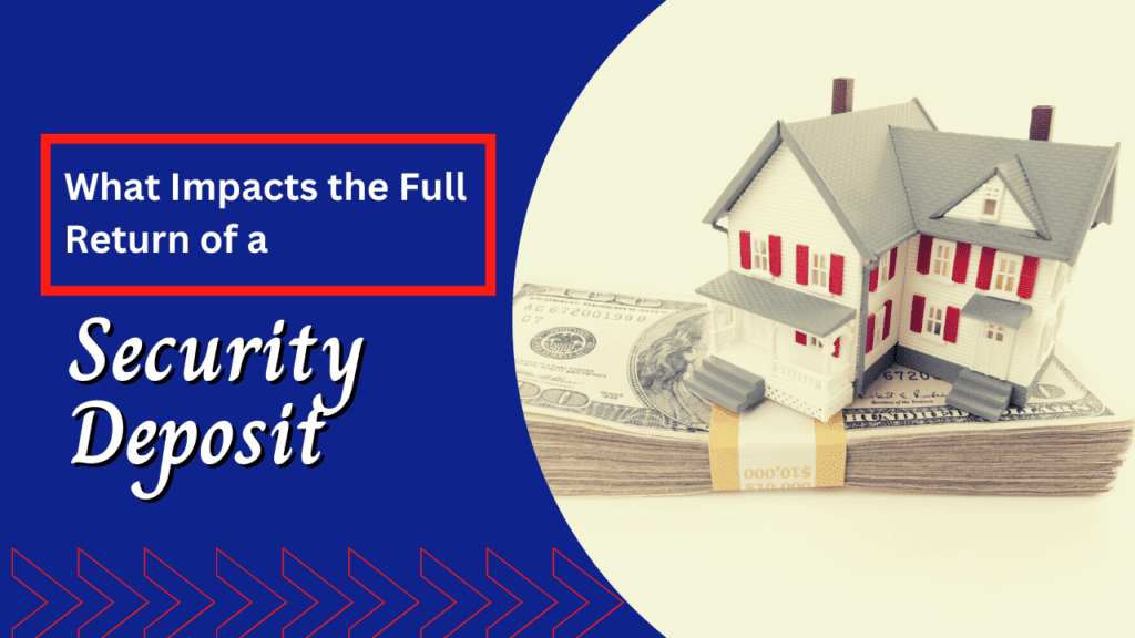 What Impacts the Full Return of a Security Deposit? | Long Beach Landlord Education - Article Banner